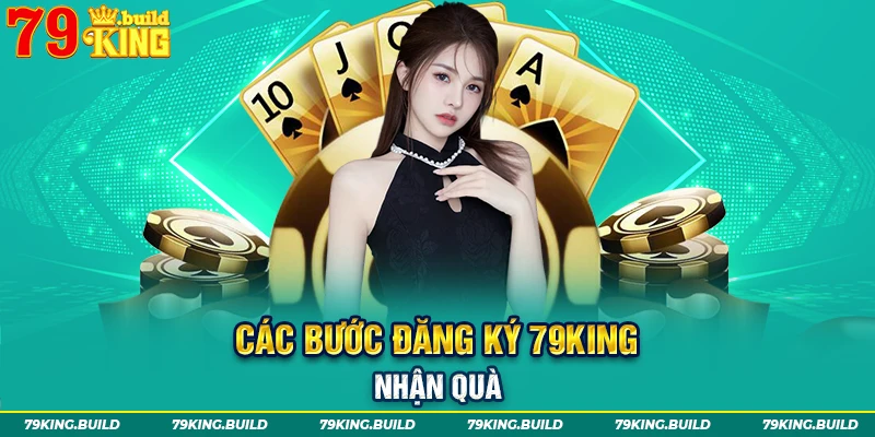Các bước đăng ký 79King nhận quà 179K