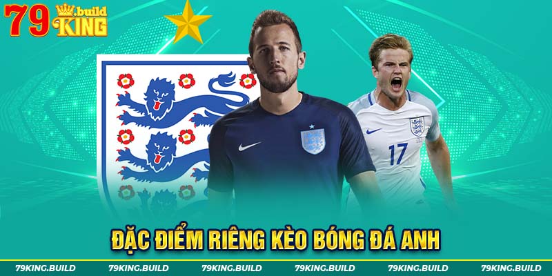 Những đặc điểm riêng biệt cần phải nắm bắt khi chơi cá cược túc cầu Anh