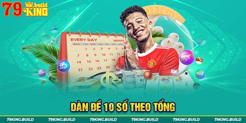 Dàn đề 10 số theo tổng bất bại cho newbie