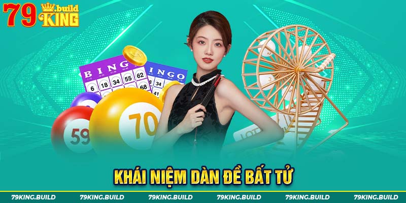 Khái niệm về dàn đề bất tử bạn cần nắm được