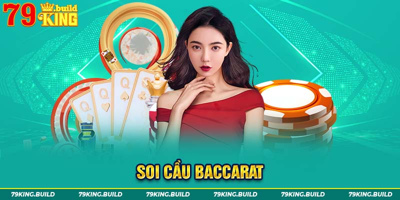Soi cầu Baccarat