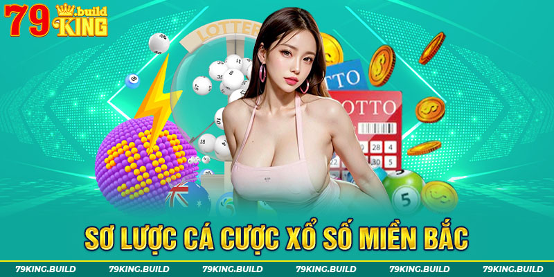 Sơ lược về dạng cá cược xổ số miền Bắc